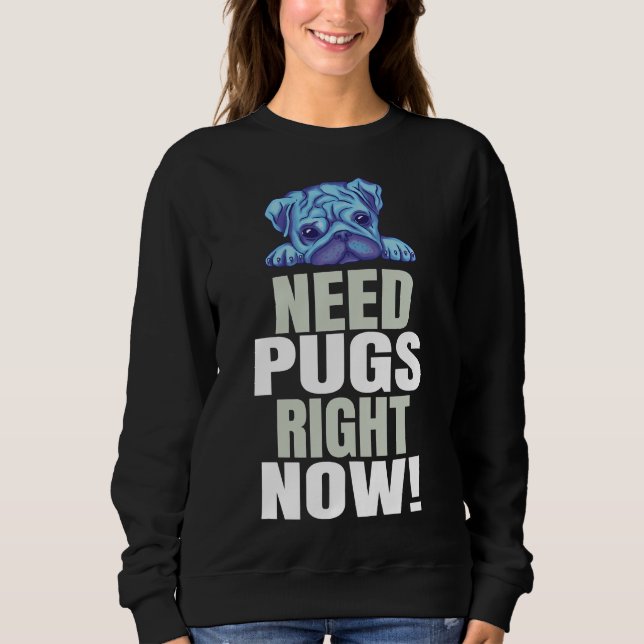 Sudadera Pug Saying Funny Classic T-Shirt 40 (Anverso)