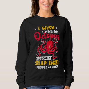 Sudadera Pulpos Deseo Era Un Pulpo Golpear Ocho Personas