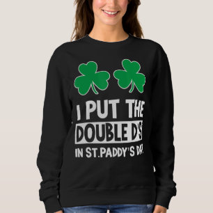 Sudadera Puse Double Ds St Paddys Day St Patricks Day Iris