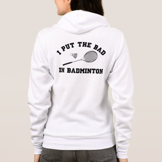 Sudadera Puse el malo en bádminton (Reverso)