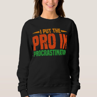 Sudadera Puse El Pro En Procrastinación