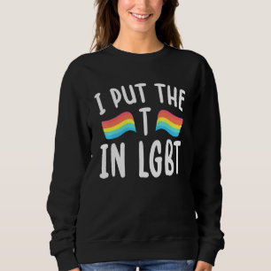 Sudadera Puse La T En La Cultura Lesbiana Gay Lgbt