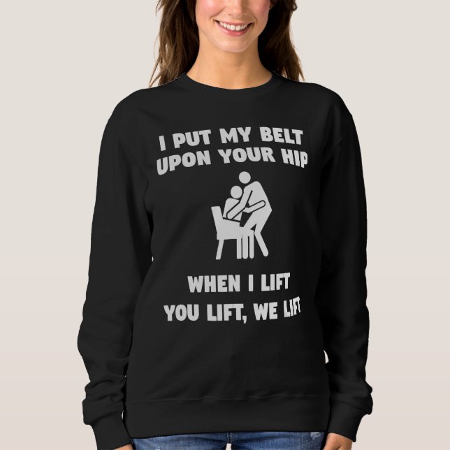 Sudadera Puse Mi Cinturón Sobre Tu Hip Cuando Te Levanto. (Anverso)