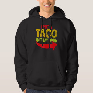 Sudadera Puse Un Taco En Ese Horno De Embarazo Hombres Cinc