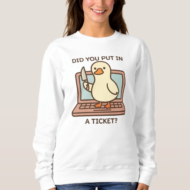 Sudadera ¿Pusiste un Ticket? Pato (Anverso)