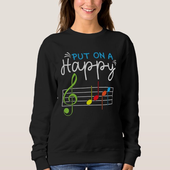 Sudadera Put On A Happy Face Music Teacher Music Notes Treb (Anverso)
