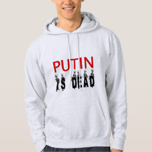 Sudadera ¡Putin Está Muerto Hoodie!