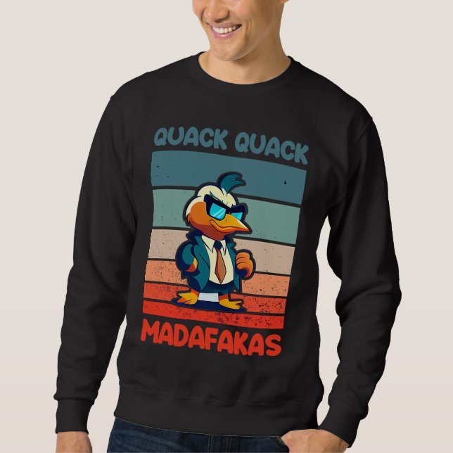 Sudadera Quack Quack Madafakas Ducks Duck Rubber Duck  Cool (Anverso)