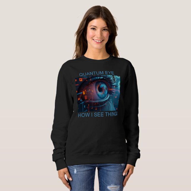 Sudadera Quantum Eye things women black sweatshirt (Anverso completo)
