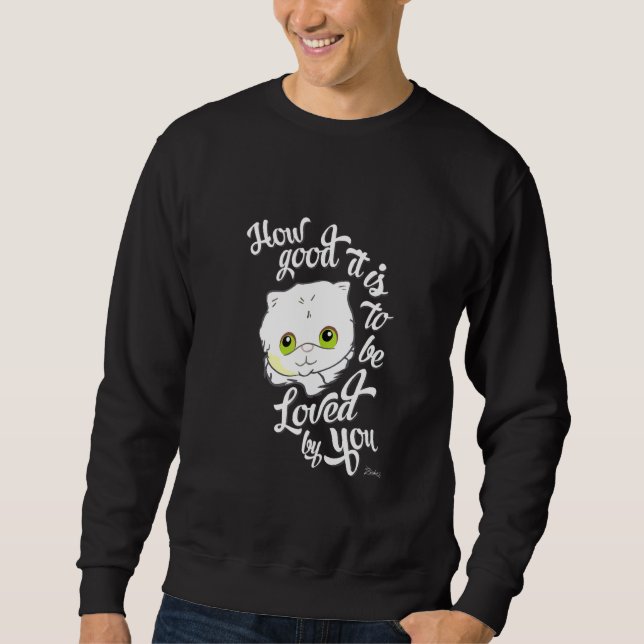Sudadera Qué Bueno Es Que Te Guste Un Gato Gatito. (Anverso)