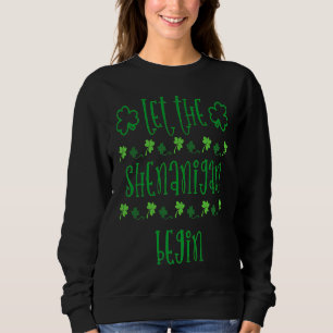 Sudadera Que Comiencen Las Travesuras Día De San Patricio I