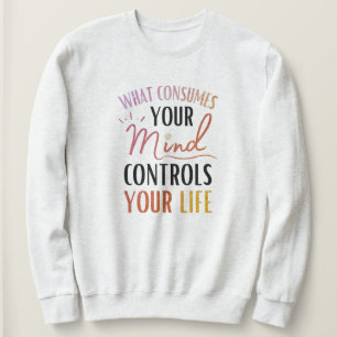 Sudadera ¿Qué Consume Su Mente Cita Positiva Pensamiento?