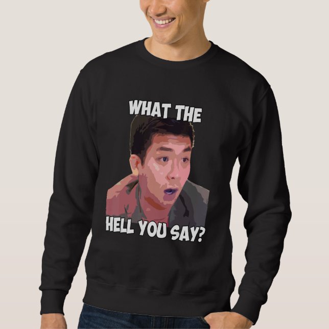 Sudadera Qué diablos dices que Meme Steven He citado (Anverso)