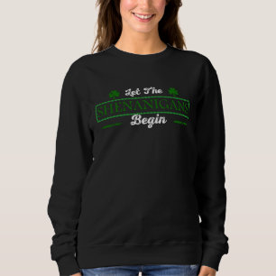 Sudadera Que empiecen los Shenanigans