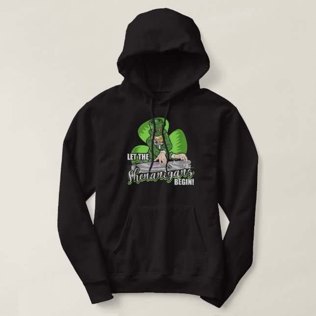 Sudadera ¡Que empiecen los Shenanigans! DJ Saint Patrick Hu (Diseño del anverso)