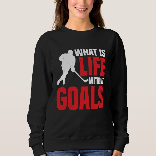 Sudadera ¿Qué es la vida sin objetivos? (Anverso)