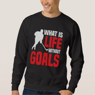 Sudadera ¿Qué es la vida sin objetivos?