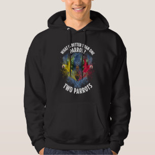 Sudadera Qué Es Mejor Que Un Loro Dos Pájaros