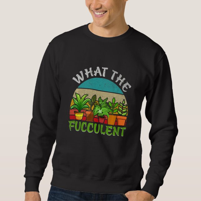 Sudadera Qué Fucculent Cactus Retro Suculento Jardín (Anverso)