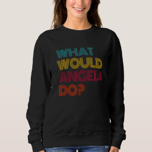 Sudadera ¿Qué haría Angela? Amo a Angela
