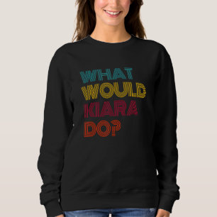 Sudadera ¿Qué haría Kiara? Amo a Kiara