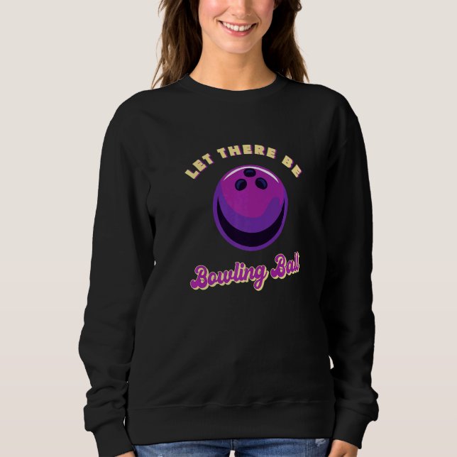 Sudadera Que Haya Bola de Boliche (Anverso)