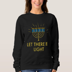 Sudadera Que haya luz sobre la Biblia Oscura Hanukkah Me