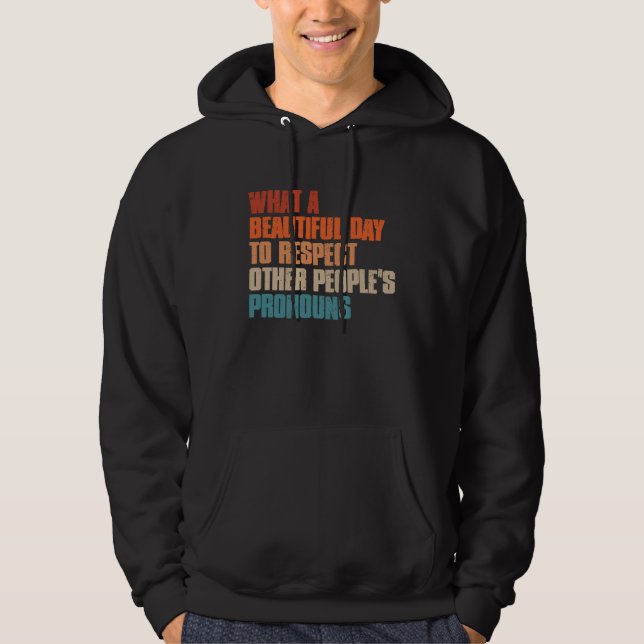 Sudadera Qué hermoso día para respetar el pro de otras pers (Anverso)
