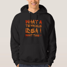 SUDADERA ¿QUÉ IDEA TERRIBLE, QUÉ HORA?