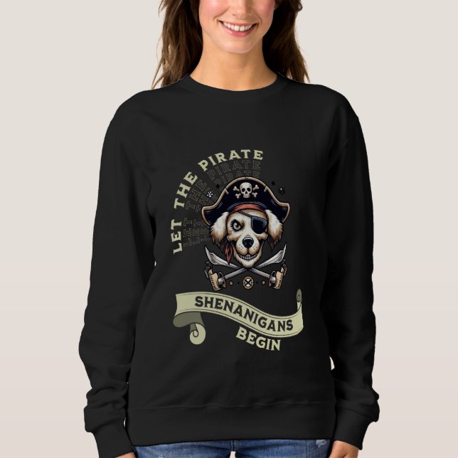 Sudadera Que Los Piratas Shenanigans Empiecen Con Los Amant (Anverso)