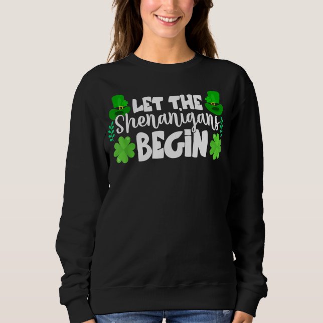 Sudadera Que los Shenanigans empiecen Ropas Graciosas St Pa (Anverso)