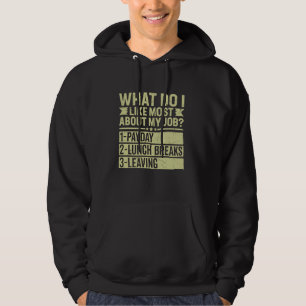 Sudadera ¿Qué Me Gusta Más De Mi Trabajo Día De Pago Almuer