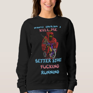 Sudadera ¿Qué no me mata haciendo una cita sobre el sarcasm