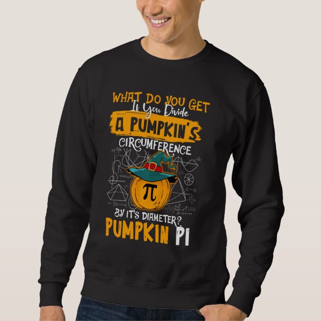 Sudadera ¿Qué Obtienes Si Divides Una Calabaza S Hallowee? (Anverso)