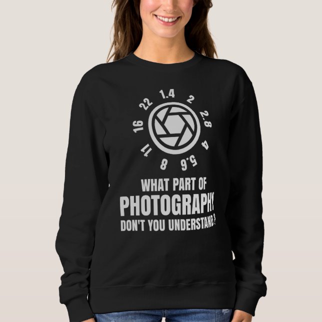 Sudadera Qué Parte De La Fotografía (Anverso)