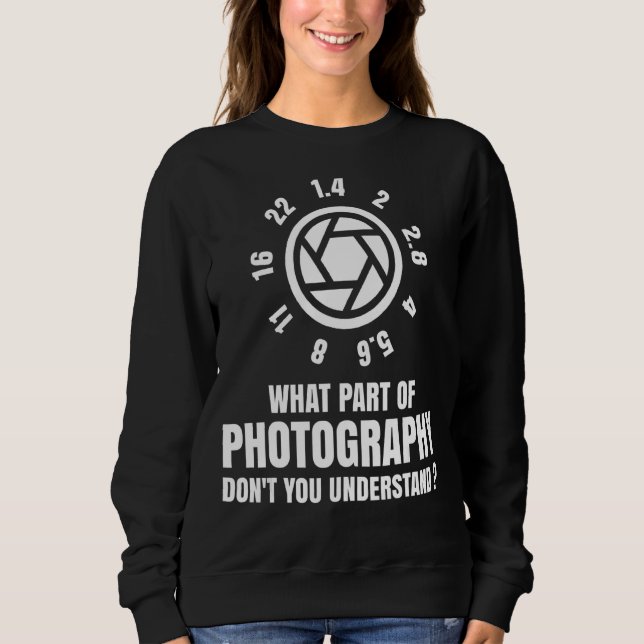 Sudadera Qué Parte De La Fotografía (Anverso)