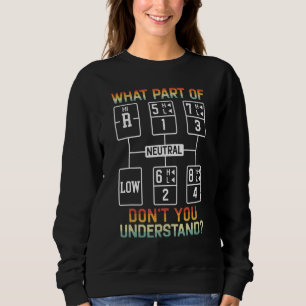 Sudadera ¿Qué parte de no entiendes al Camión Camionero Dr.