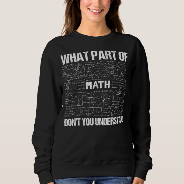 Sudadera ¿Qué parte de no entiendes al profesor de matemáti (Anverso)
