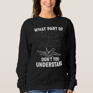 Sudadera ¿Qué parte de no entiendes divertido aeroespacial