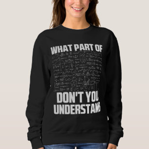 Sudadera ¿Qué parte de no entiendes la matemática sarcástic