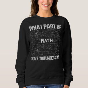 Sudadera Qué parte de no entiendes las matemáticas