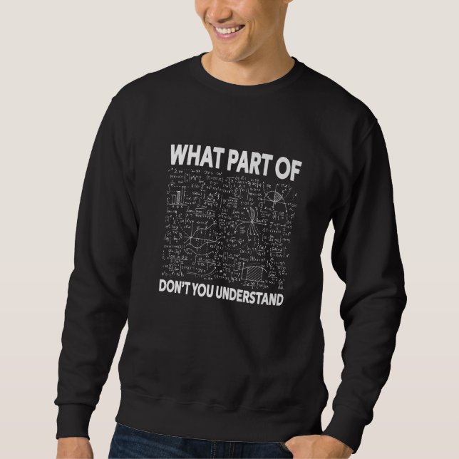 Sudadera Qué Parte De No Entiendes Nerd Matemáticas Ciencia (Anverso)