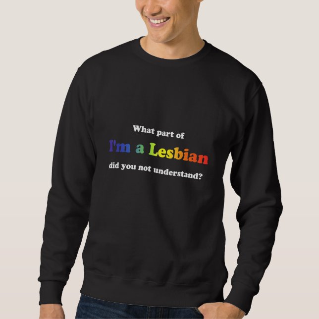 Sudadera Qué Parte De Soy Lesbiana No Entendiste (Anverso)