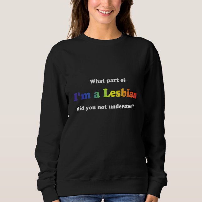 Sudadera Qué Parte De Soy Lesbiana No Entendiste (Anverso)