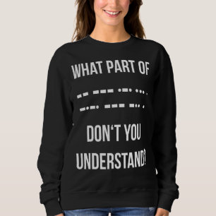Sudadera ¿Qué parte del Código Morse no entiende usted su R