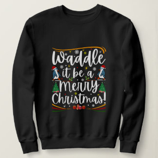 Sudadera Que sea una alegre Navidad pingüino festivo