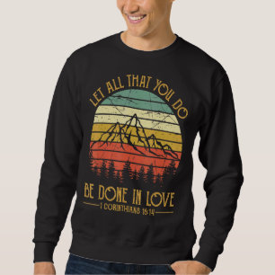 Sudadera Que Todo Lo Que Haces Se Haga A Amor Cristiano