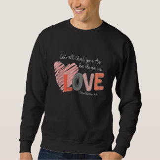 Sudadera Que Todo Lo Que Hagas Sea Hecho Con Amor Christian