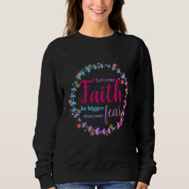 Sudadera Que tu fe sea más grande que tu temor
