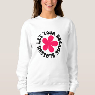 Sudadera Que tus sueños florezcan